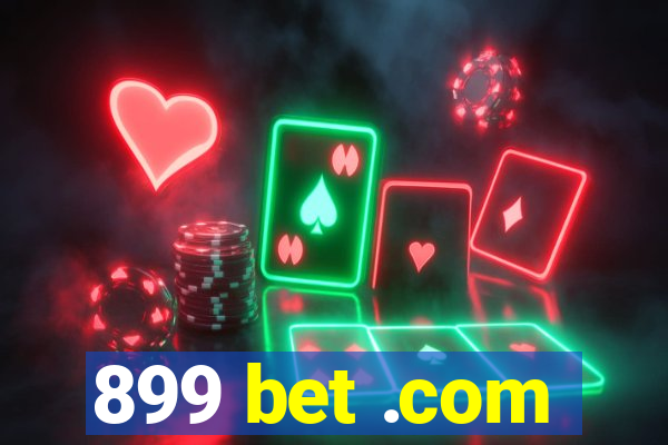 899 bet .com